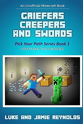 Stock image for Griefers Creepers and Swords: Pick Your Path Series Book 1 for sale by Red's Corner LLC