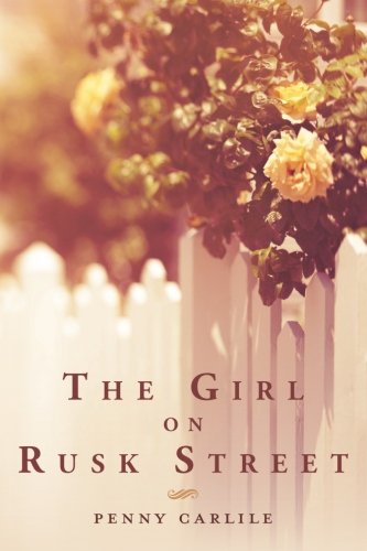 Imagen de archivo de The Girl on Rusk Street a la venta por More Than Words