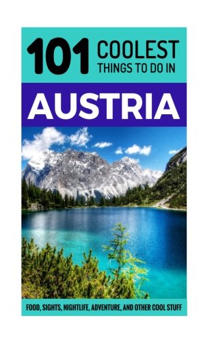 9781973942184: Austria Travel Guide: 101 Coolest Things to Do in Austria [Lingua Inglese]