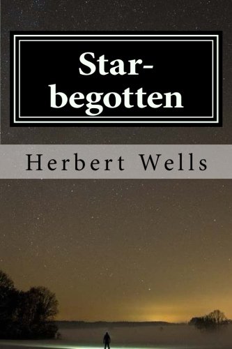 Beispielbild fr Star-begotten zum Verkauf von Half Price Books Inc.