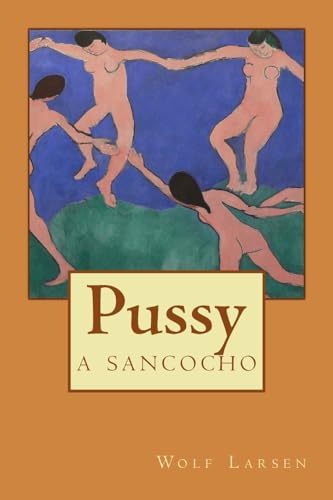 Stock image for Pussy: a sancocho for sale by ThriftBooks-Atlanta