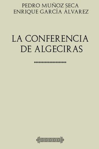Beispielbild fr Muoz Seca. La conferencia de Algeciras zum Verkauf von Revaluation Books