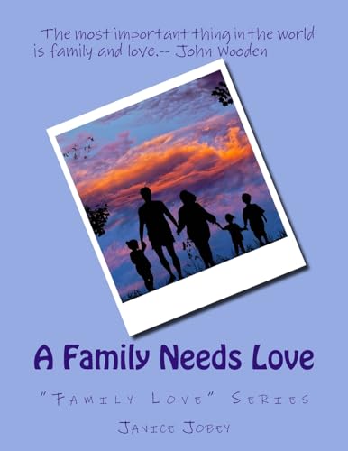 9781973951858: A Family Needs Love ("Family Love" Series)