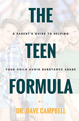 Imagen de archivo de The Teen Formula : A Parent's Guide to Helping Your Child Avoid Substance Abuse a la venta por Better World Books