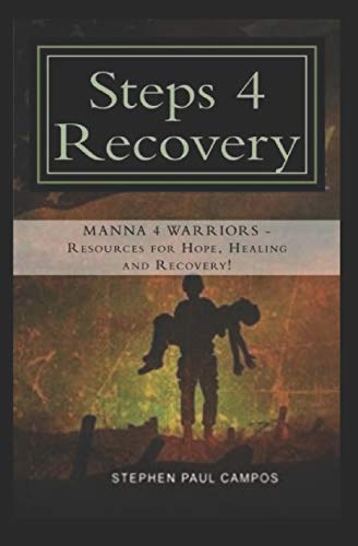 Beispielbild fr Steps 4 Recovery You can Heal and Recovery From The Demons of War Volume 4 Manna 4 Warriors action plan zum Verkauf von PBShop.store US
