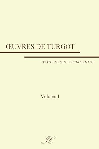 Beispielbild fr Oeuvres de Turgot: volume I (French Edition) zum Verkauf von Lucky's Textbooks