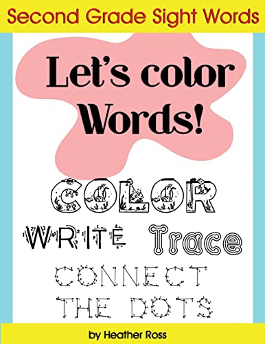 9781973977872: Second Grade Sight Words: Let's Color Words! Trace, write, connect the dots and learn to spell! 8.5 x 11 size, 113 pages!