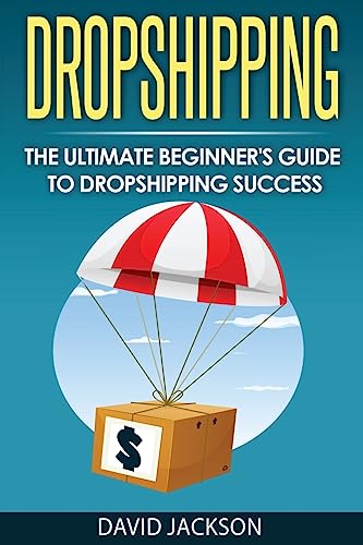 Stock image for Dropshipping: The Ultimate Beginner's Guide to Dropshippin Success (Paperback) for sale by Book Depository International