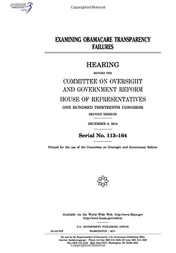 Beispielbild fr Examining Obamacare transparency failures : hearing before the Committee on Oversight and Government Reform zum Verkauf von Lucky's Textbooks