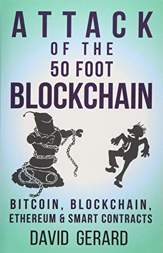 9781974000067: Attack of the 50 Foot Blockchain: Bitcoin, Blockchain, Ethereum & Smart Contracts