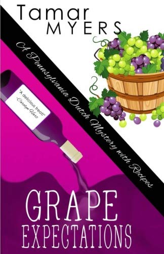 Stock image for Grape Expectations: A Pennsylvania Dutch Mystery for sale by Hawking Books