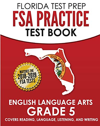 9781974005796: FLORIDA TEST PREP FSA Practice Test Book English Language Arts Grade 5: Covers Reading, Language, Listening, and Writing