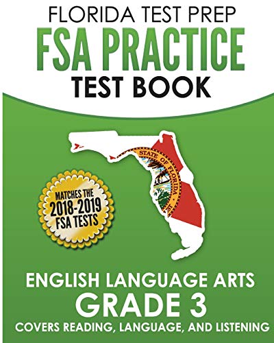 Imagen de archivo de FLORIDA TEST PREP FSA Practice Test Book English Language Arts Grade 3: Covers Reading, Language, and Listening a la venta por SecondSale