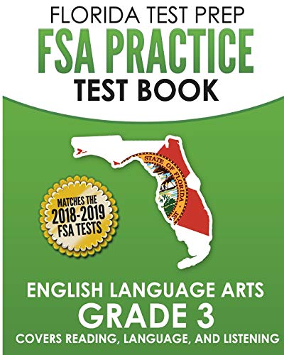 Stock image for FLORIDA TEST PREP FSA Practice Test Book English Language Arts Grade 3: Covers Reading, Language, and Listening for sale by SecondSale
