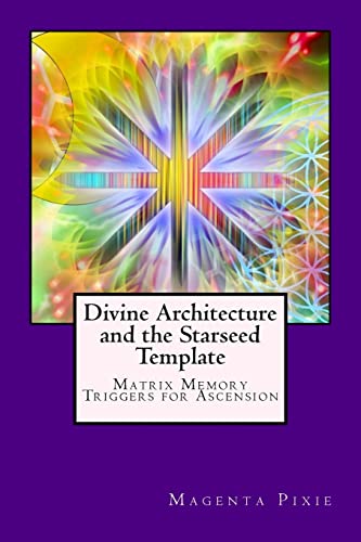 9781974025367: Divine Architecture and the Starseed Template: Matrix Memory Triggers for Ascension