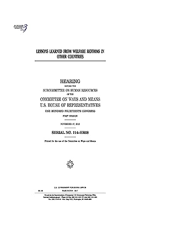 Stock image for Lessons Learned from Welfare Reforms in Other Countries: Hearing Before the Subcommittee on Human Resources of the Committee on Ways and Means for sale by THE SAINT BOOKSTORE