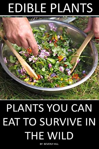 Beispielbild fr Edible Plants: Plants You Can Eat To Survive In the Wild zum Verkauf von WorldofBooks