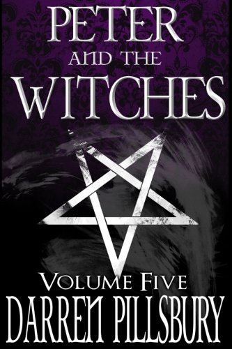 9781974034802: Peter And The Witches (Volume Five): Volume 5