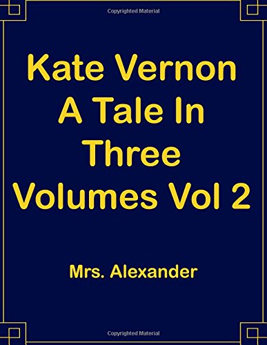 9781974036950: Kate Vernon A Tale In Three Volumes Vol 2