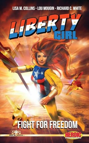 Beispielbild fr Liberty Girl: Fight For Freedom zum Verkauf von ThriftBooks-Atlanta