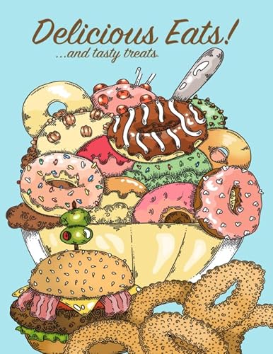 Stock image for Delicious Eats! And Tasty Treats.: A Coloring Book for sale by Revaluation Books