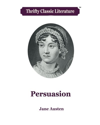 Beispielbild fr Persuasion: Volume 34 (Thrifty Classic Literature) zum Verkauf von Revaluation Books