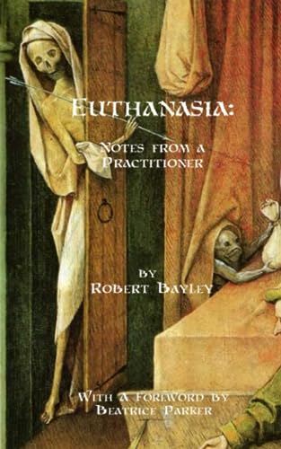 Beispielbild fr Euthanasia: Notes From A Practitioner zum Verkauf von WorldofBooks