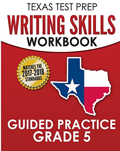 Stock image for TEXAS TEST PREP Writing Skills Workbook Guided Practice Grade 5: Full Coverage of the TEKS Writing Standards for sale by HPB-Red