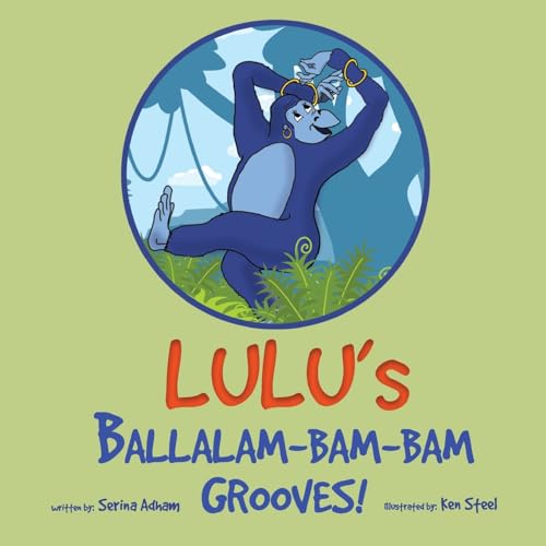 Lulu s Ballalam-Bam-Bam Grooves! (Paperback) - Serina Adham