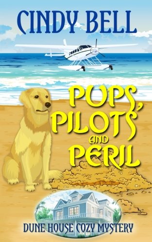 Stock image for Pups, Pilots and Peril (Dune House Cozy Mystery Series) for sale by SecondSale