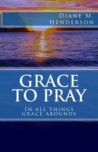Stock image for Grace to Pray: Grace to Pray for sale by Revaluation Books
