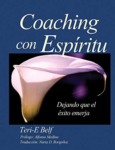 Imagen de archivo de Coaching con Espritu: Dejando que el xito emerja (Spanish Edition) a la venta por Lucky's Textbooks