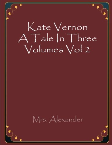 Stock image for Kate Vernon A Tale In Three Volumes Vol 2 for sale by Revaluation Books