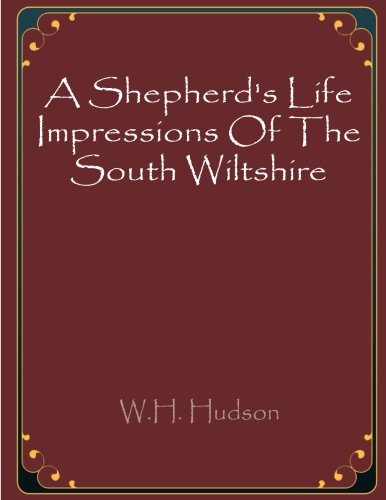 Imagen de archivo de A Shepherd's Life Impressions Of The South Wiltshire Downs a la venta por Revaluation Books