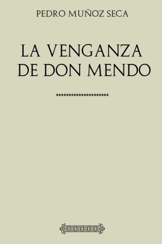 Beispielbild fr Muoz Seca. La venganza de don Mendo (Spanish Edition) zum Verkauf von MusicMagpie