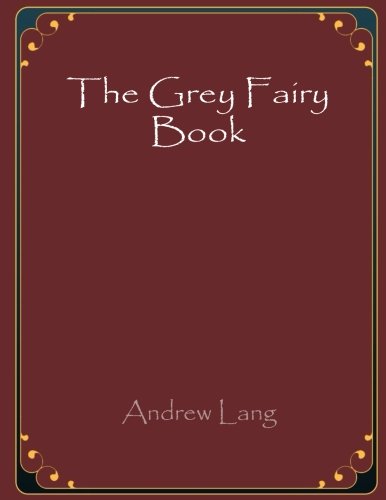Stock image for The Grey Fairy Book for sale by Revaluation Books
