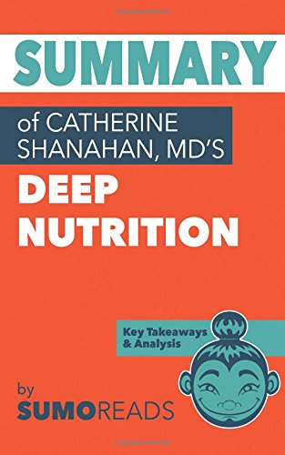 Imagen de archivo de Summary of Catherine Shanahan, MDs Deep Nutrition: Key Takeaways Analysis a la venta por Goodwill Books
