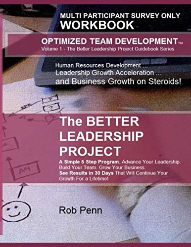 Stock image for The Better Leadership Project Survey Only Workbook: Supplemental Multi Participant Survey Only Mini Workbook for The Better Leadership Project - Vol. 1 (The Better Leadership Project Guidebook Series) for sale by Revaluation Books