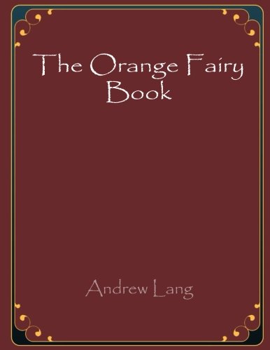 Beispielbild fr The Orange Fairy Book zum Verkauf von Revaluation Books