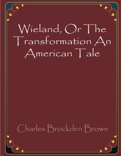 Beispielbild fr Wieland, Or The Transformation An American Tale zum Verkauf von SecondSale