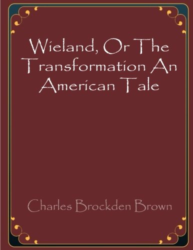 Imagen de archivo de Wieland, Or The Transformation An American Tale a la venta por SecondSale