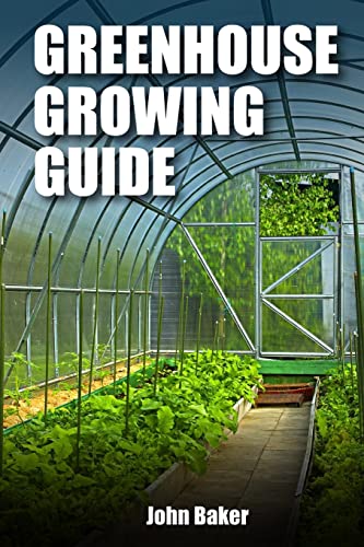 Beispielbild fr Greenhouse Growing Guide zum Verkauf von THE SAINT BOOKSTORE