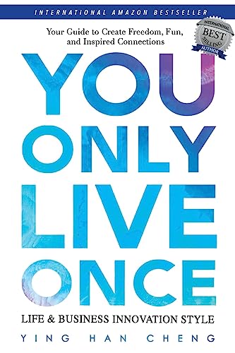 Stock image for You Only Live Once Life & Business Innovation Style: Your Guide to Freedom, Fun and Inspired Connection for sale by Books From California