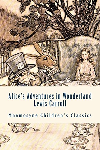 Stock image for Alice's Adventures in Wonderland (Illustrated - Mnemosyne Children's Classics): Complete and Unabridged Classic Edition for sale by Ergodebooks