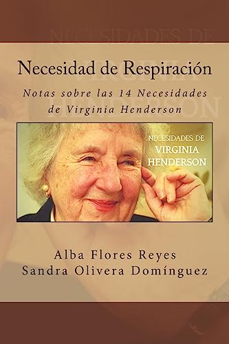 Stock image for Necesidad de Respiracion: Notas sobre las 14 Necesidades de Virginia Henderson for sale by THE SAINT BOOKSTORE