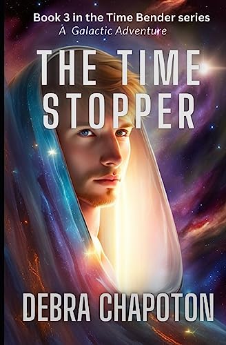 Stock image for The Time Stopper An Alien Teen Fantasy Adventure Volume 3 The Time Bender for sale by PBShop.store US