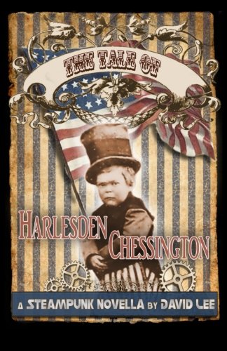 Beispielbild fr The Tale of Harlesden Chessington (The Hatton Cross Steampunk Chronicles) (Volume 2) zum Verkauf von The Maryland Book Bank