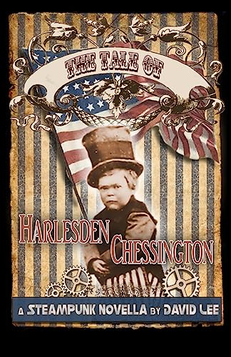 9781974160716: The Tale of Harlesden Chessington (The Hatton Cross Steampunk Chronicles) (Volume 2)