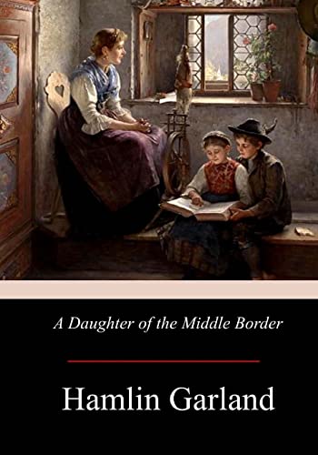 Stock image for A Daughter of the Middle Border for sale by BooksRun