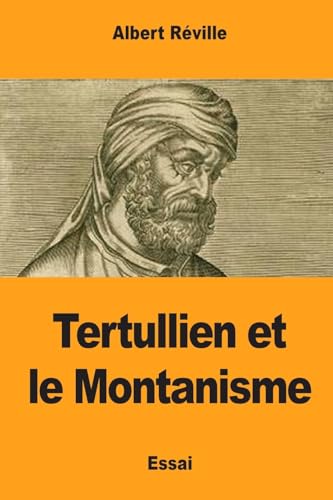 Stock image for Tertullien et le Montanisme (French Edition) for sale by Lucky's Textbooks